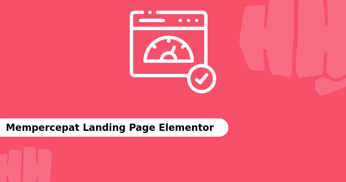 mempercepat landing page elementor